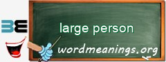 WordMeaning blackboard for large person